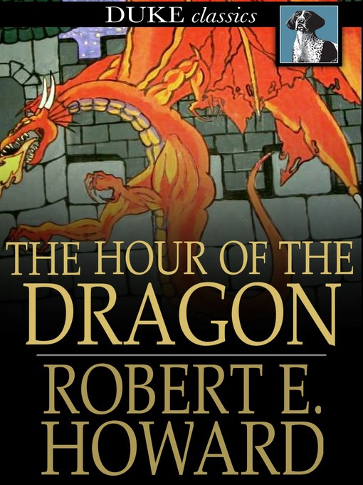 Titeldetails für The Hour of the Dragon nach Robert E. Howard - Verfügbar